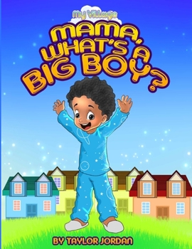 Paperback Mama, What's a Big Boy? Book