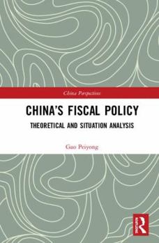 Hardcover China's Fiscal Policy: Theoretical and Situation Analysis Book