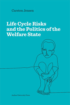 Paperback Life Cycle Risks and the Politics of the Welfare State Book