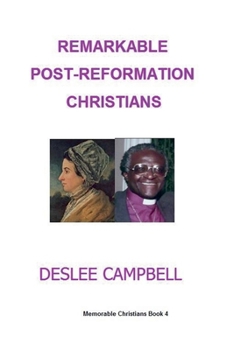 Remarkable Post-Reformation Christians (Memorable Christians)
