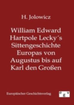 Paperback William Edward Hartpole Lecky´s Sittengeschichte Europas von Augustus bis auf Karl den Großen [German] Book