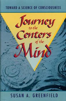 Hardcover Journey to the Centers of the Mind: Toward a Science of Consciousness Book