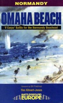 OMAHA BEACH: V Corps Battle for the Normandy Beachhead (Battleground Europe Series) - Book  of the Battleground Europe - WW II