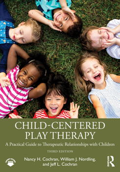 Paperback Child-Centered Play Therapy: A Practical Guide to Therapeutic Relationships with Children Book