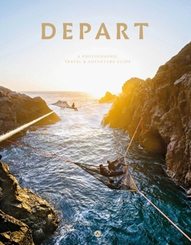 Hardcover Depart: A Photographic Travel & Adventure Guide Book