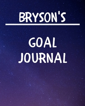 Paperback Bryson's Goal Journal: 2020 New Year Planner Goal Journal Gift for Bryson / Notebook / Diary / Unique Greeting Card Alternative Book