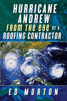 Paperback Hurricane Andrew-From the eye of a roofing contractor Book