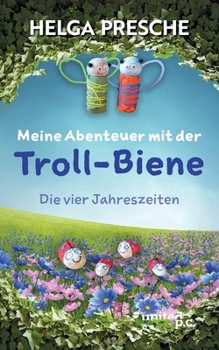 Paperback Meine Abenteuer mit der Troll-Biene: Die vier Jahreszeiten [German] Book