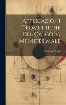Hardcover Applicazioni Geometriche Del Calcolo Infinitesimale [Italian] Book