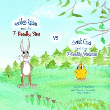 Paperback The 7 Deadly Sins vs The 7 Godly Virtues: Reckless Rabbit and Cherub Chick explain Book