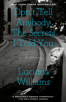Paperback Don't Tell Anybody the Secrets I Told You: A Memoir Book