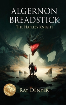 Hardcover Algernon Breadstick: The Hapless Knight Book