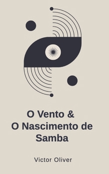 Paperback O Vento & O Nascimento de Samba [Portuguese] Book