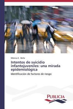 Paperback Intentos de suicidio infantojuveniles: una mirada epidemiológica [Spanish] Book