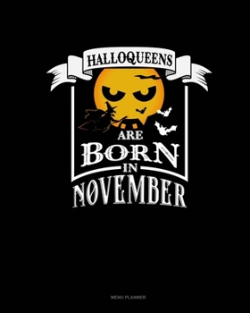 Paperback Halloqueens Are Born In November: Menu Planner Book