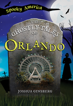 Paperback The Ghostly Tales of Orlando Book
