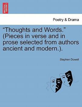 Paperback Thoughts and Words. (Pieces in Verse and in Prose Selected from Authors Ancient and Modern.). Book