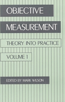 Paperback Objective Measurement: Theory Into Practice, Volume 1 Book