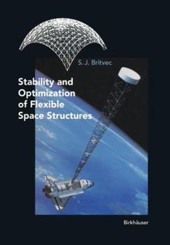 Paperback Stability and Optimization of Flexible Space Structures Book