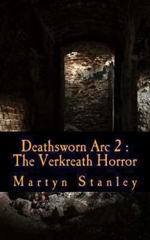 The Verkreath Horror - Book #2 of the Deathsworn Arc