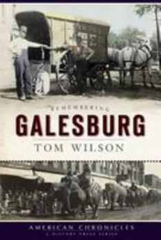 Paperback Remembering Galesburg Book