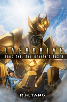 The Heaven's Boxer: A Mecha LitRPG Adventure - Book #1 of the Overdrive