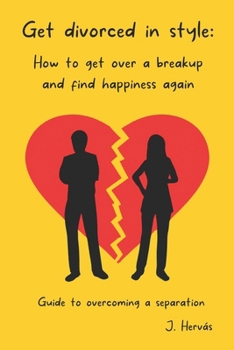 Paperback Get divorced in style: How to get over a breakup and find happiness again Book