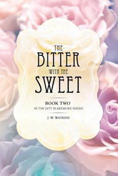 Paperback The Bitter with the Sweet Book