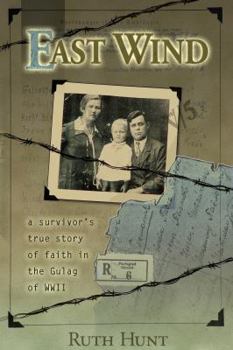 Paperback East Wind: A Survivor's True Story of Faith Inside the Gulag of World War II Book