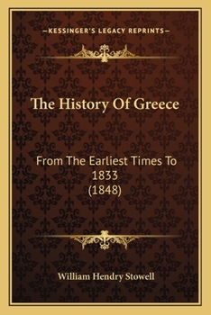 Paperback The History Of Greece: From The Earliest Times To 1833 (1848) Book