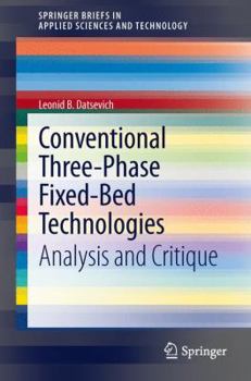 Paperback Conventional Three-Phase Fixed-Bed Technologies: Analysis and Critique Book
