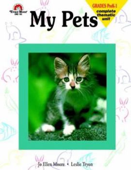 My Pets: Grades PreK-1 - Book  of the A Complete Thematic Unit