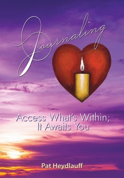 Paperback Journaling: Access What's Within; It Awaits You Book