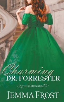 Charming Dr. Forrester - Book #0 of the Garden Girls