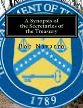 Paperback A Synopsis of the Secretaries of the Treasury Book