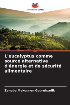 Paperback L'eucalyptus comme source alternative d'énergie et de sécurité alimentaire [French] Book