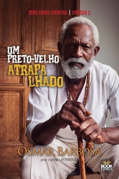 Paperback Um Preto-Velho Atrapalhado - Série Episódio 2 [Portuguese] Book