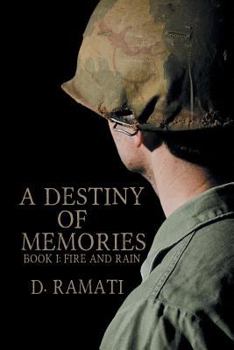 Paperback Destiny of Memories: Fire and Rain Book