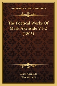 Paperback The Poetical Works Of Mark Akenside V1-2 (1805) Book