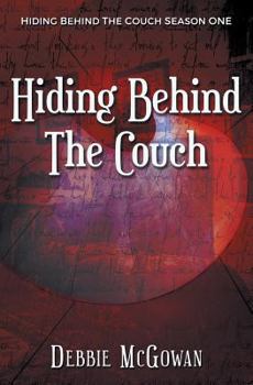 Hiding Behind The Couch - Book #1 of the Hiding Behind The Couch