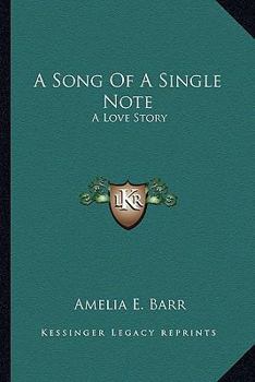 Paperback A Song Of A Single Note: A Love Story Book
