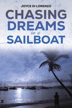 Paperback Chasing Dreams in a Sailboat Book
