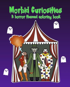 Paperback Morbid Curiosities: A horror themed adult coloring book