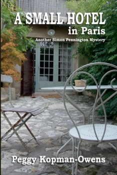 Paperback A Small Hotel in Paris, another Simon Pennington Mystery Book