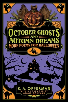 Paperback October Ghosts and Autumn Dreams: More Poems for Halloween Book