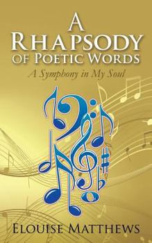 Paperback A Rhapsody of Poetic Words Book