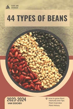 Paperback 44 Types Of Beans: Guide and overview Book