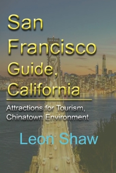 Paperback San Francisco Guide, California: Attractions for Tourism, Chinatown Environment Book