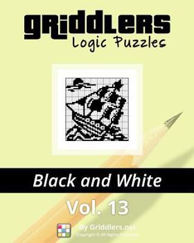 Paperback Griddlers Logic Puzzles: Black and White Book