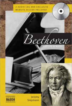 Hardcover Beethoven: His Life & Music (Naxos Books) Book